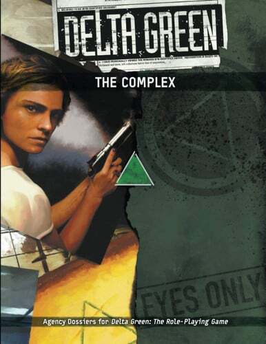 Delta Green - The Complex